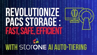 StorONE AI Auto-Tiering for Healthcare Imaging | Fast, Secure, Cost-Efficient Storage