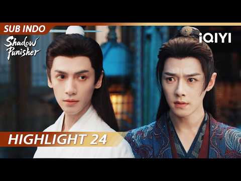 【HIGHLIGHT】Kakak, kukira kau mengingatku🥺 | Shadow Punisher | iQIYI Indonesia