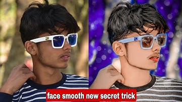 skin smooth and glow new secret trick 2022🔥||clean face+hide pimple , Snapseed skin smooth editing