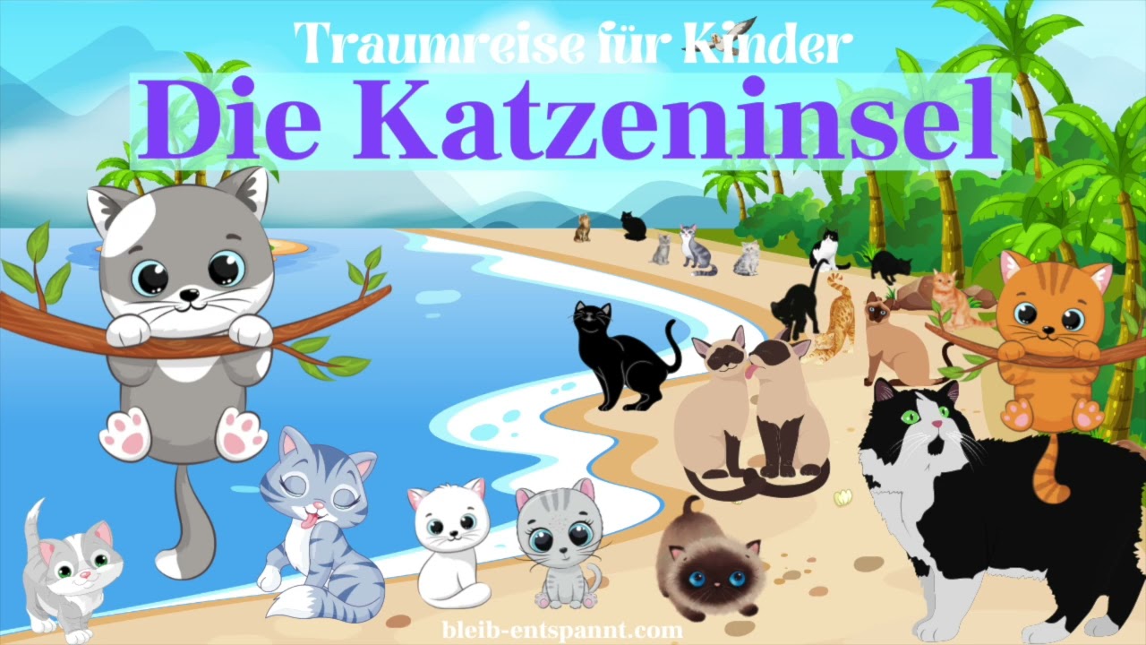 Traumreise für Kinder zum Einschlafen - Die Katzeninsel | Katzen Geschichte | Katzengeschichten