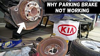 WHY PARKING BRAKE DOES NOT WORK ON KIA, HAND BRAKE NOT WORKING