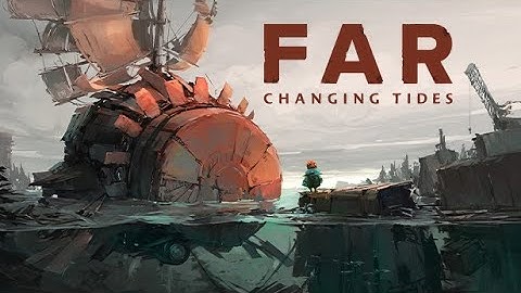 FAR CHANGING TIDES - Official Trailer | New Games 2021