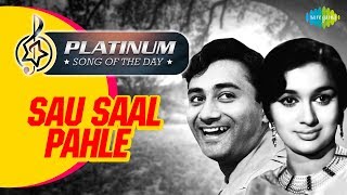 Platinum Song Of The Day | Sau Saal Pehle | सौ साल पहले | 25th Nov | Lata Mangeshkar, Mohammed Rafi