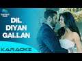 Dil Diyan Gallan Karaoke | Tiger Zinda Hai | Atif Aslam | Vishal and Shekhar, Irshad Kamil Mp3 Song