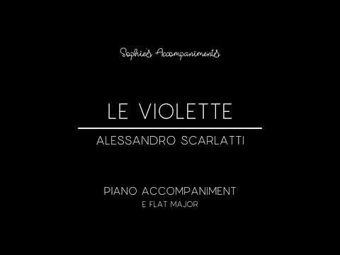 Le Violette - Alessandro Scarlatti - Piano Accompaniment in Eb major