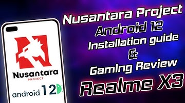 Nusantara Project Android 12 custom rom For Realme X3/SZ | Origin kernel 🔥