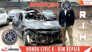 Honda Civic X Rim Repair | How To Repair Car Rim | Advantage &amp; Disadvantages of Rim Repair #Rim