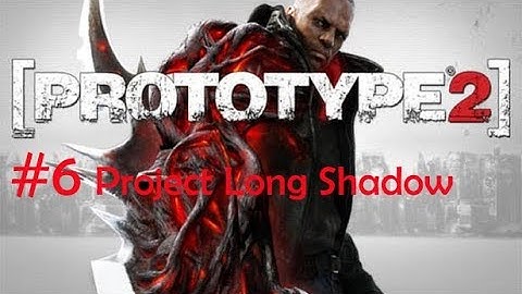 #PROTOTYPE_2 Project Long Shadow