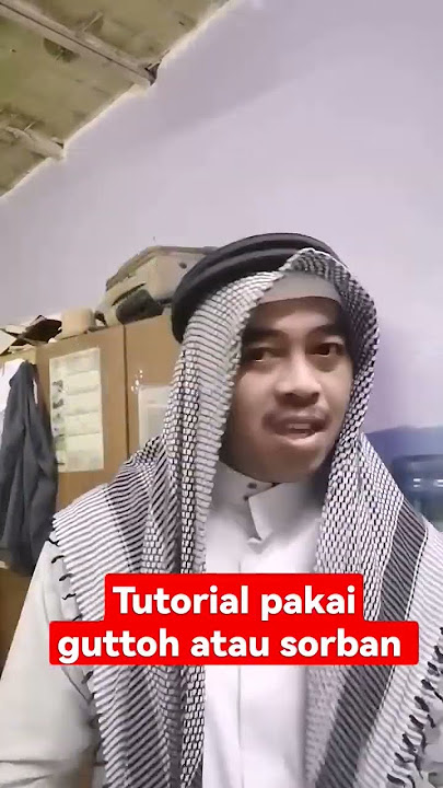 tutorial pakai gutroh atau sorban ala orang Arab #cawuchannel