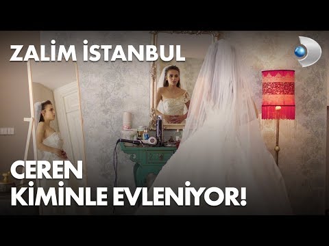 Ceren kiminle evleniyor! Zalim İstanbul 7. Bölüm