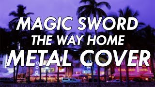 Magic Sword - The Way Home Metal Cover chords