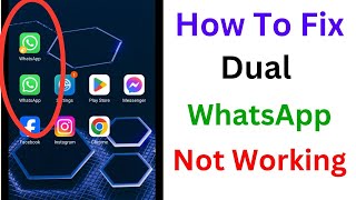 Dual Apps WhatsApp Problem | How to Fix Dual WhatsApp Not Working screenshot 4