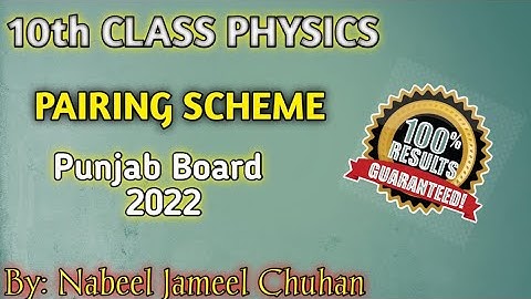 10th class physics pairing scheme 2022