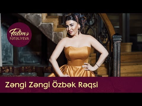 Zəngi Zəngi Özbək Rəqsi - Fatimə Fətəliyeva