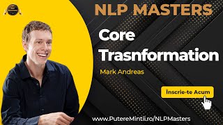 NLP Masters - Mark Andreas: Core Transformation