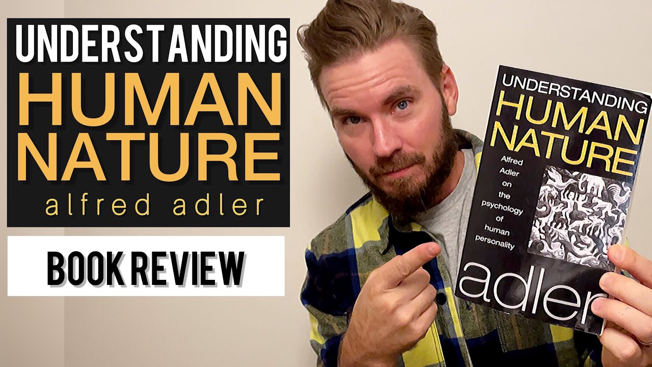 Understanding Human Nature Alfred Adler Book review and key lessons YouTube Understanding Human Nature Alfred Adler Book review and key lessons YouTube