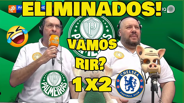 VAMOS RIR! PALMEIRAS ELIMINADO DA COPA DO MUNDO DE CLUBES! PALMEIRAS 1x2 CHELSEA.