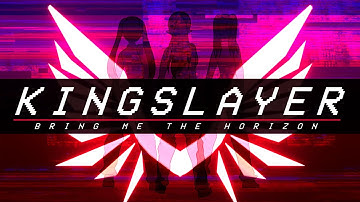 Bring Me The Horizon - Kingslayer | Fan Animated Music Video