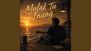 Mulak Tu Inang