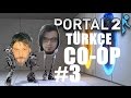 Portal 2 Türkçe Co-op | Beyin Bilir | Bölüm 3