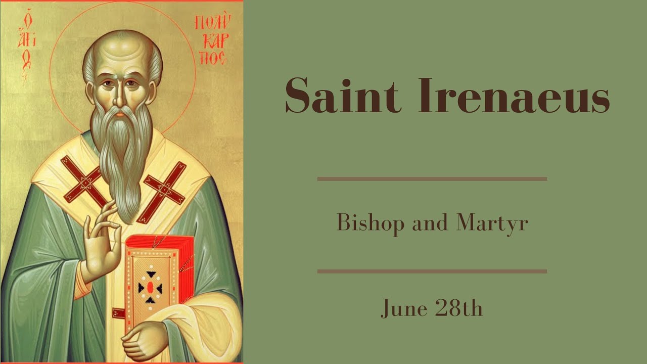 June 28, 2023, Memorial of Saint Irenaeus, bishop and martyr (Fr ...
