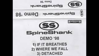 Spineshank - If It Breathes (Demo)