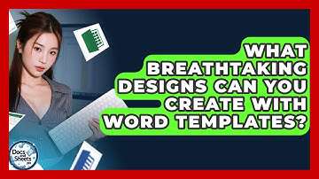 What Breathtaking Designs Can You Create With Word Templates? - Docs and Sheets Pro