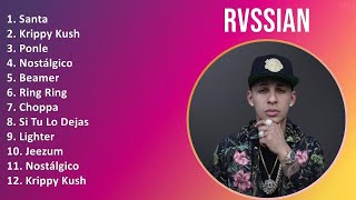 Rvssian 2024 MIX Nuevas Canciones - Santa, Krippy Kush, Ponle, Nostálgico
