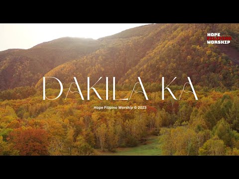 Dakila Ka by Hope Filipino Worship Official Lyric Video