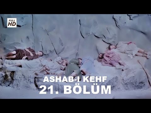ASHAB-I KEHF 21. BÖLÜM FULL HD (YEDİ UYURLAR)