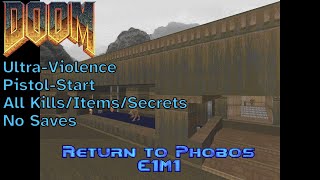 Return to Phobos (1994) - E1M1 (UV max, pistol-start)