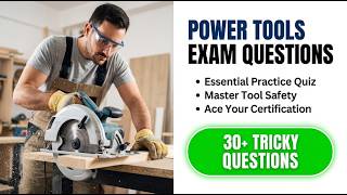 Power Tools Exam Questions 2026: Pass Your Safety and Certification Test First Try