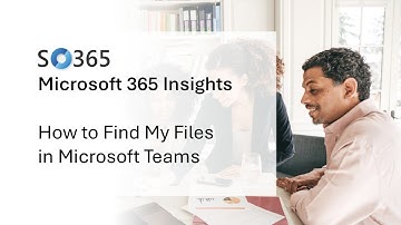 How to Find My Files in Microsoft Teams