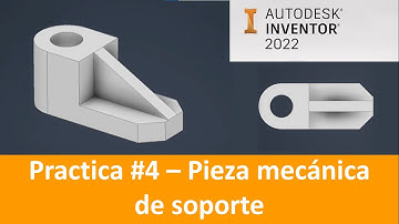 🟫 Pieza de practica # 4 usando Autodesk Inventor 2022 - Pieza mecánica de soporte