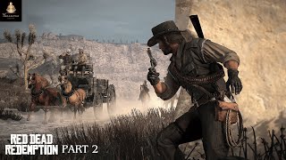 RDR1 Part 2 LIVE | John Marston’s Journey Gets Wilder! | Red Dead Redemption Gameplay