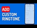 How To Add A Custom Ringtone On Samsung Galaxy S 23 