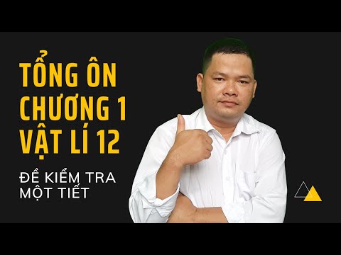 Video Tổng ôn chương 1 vật lí 12 đề kiểm tra dao động điều... - youtube