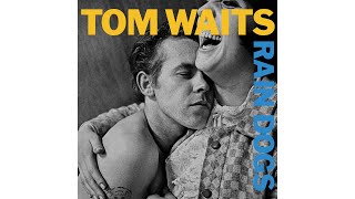 Tom Waits - Bride Of Rain Dog