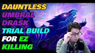 Dauntless Shadowtouched Drask Trial Build - Easy 2 Minute Kill - Patch 1.12.0.