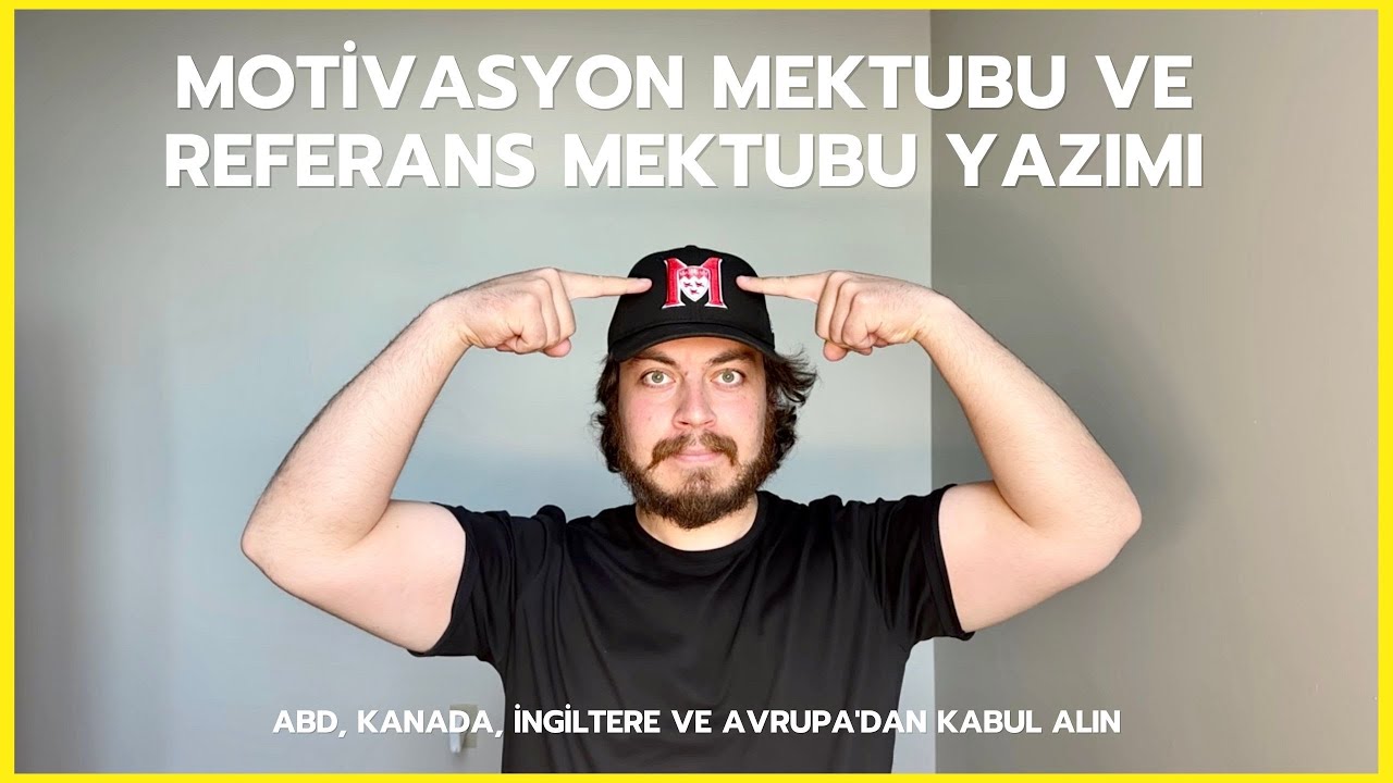 Motivasyon Mektubu ve Referans Mektubu Rehberi - Amerika, Kanada ve Avrupa'da Üniversitelere Girmek
