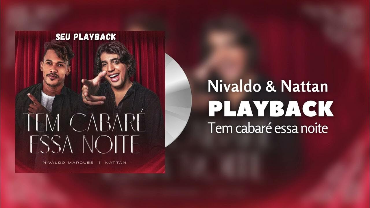 NIVALDO MARQUES & NATTAN - TEM CABARÉ ESSA NOITE HIT - KARAOKE NIVALDO MARQUES & NATTAN - TEM CABARÉ ESSA NOITE HIT - KARAOKE