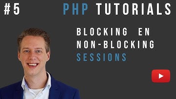 #5 PHP Blocking en NON-blocking sessions (OPLOSSING!) [Nederlands/Dutch]