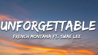 French Montana - Unforgettable (Lyrics) ft. Swae Lee Resimi