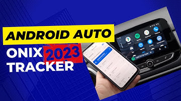 Bluetooth e Android Auto no MyLink do Onix e Tracker 2023
