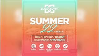 Summer 22 Mix / R&B, Hip Hop,  Afro Beats, Bashment, Dancehall,   UK Rap (By @DJDAYDAY_)