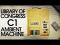 Library Of Congress C1 Cassette Player - The Ambient Machine