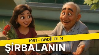 Şirbalanın Məhəbbəti Filmindən Fraqment