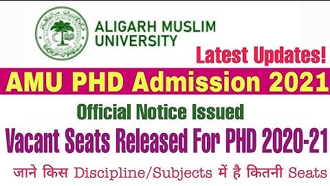 Amu phd admission 2021 || official Vacancies/Seats Released for phd admission 2021
