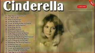 Cinderella Nonstop Opm Tagalog Song - Filipino Music - Cinderella Best Songs Full Album.