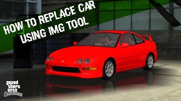 HOW TO REPLACE CAR WITH IMG TOOL - GTA San Andreas